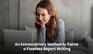 An Extraordinary Method to Carve a Flawless Report Writing